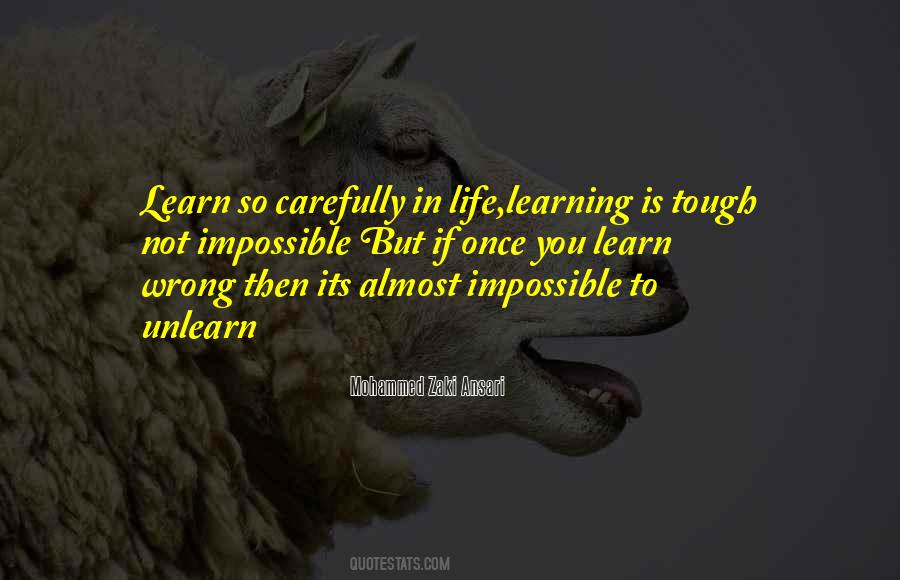 Learn And Unlearn Quotes #1343917