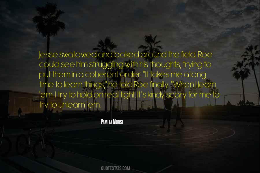 Learn And Unlearn Quotes #623239