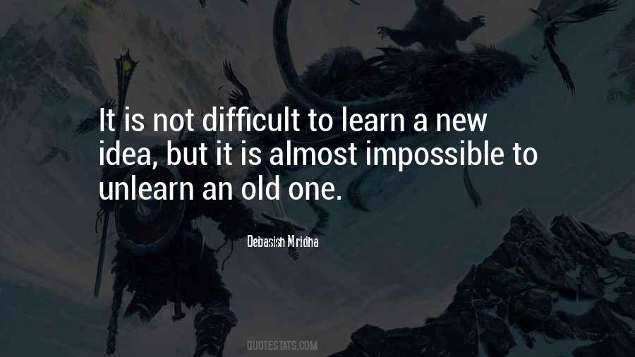 Learn And Unlearn Quotes #935768
