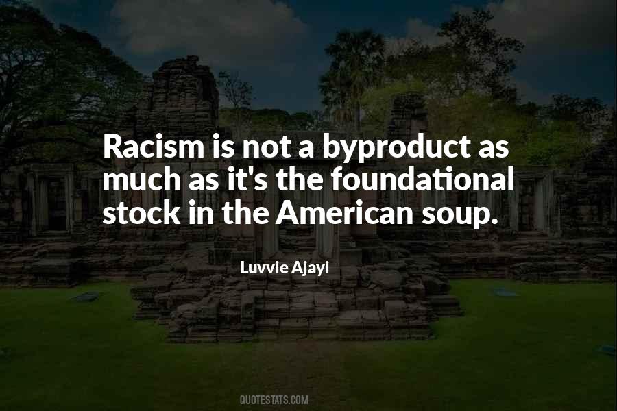 Race And Racism In America Quotes #1687805