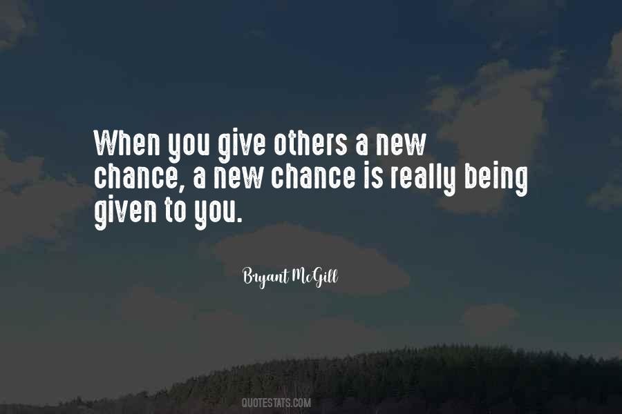 Quotes About Chances Given #1086556