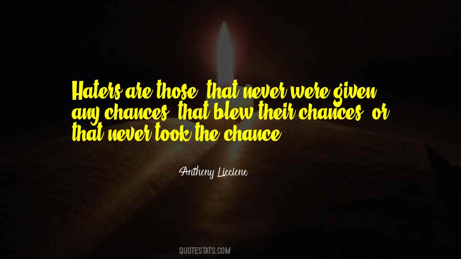 Quotes About Chances Given #1552027