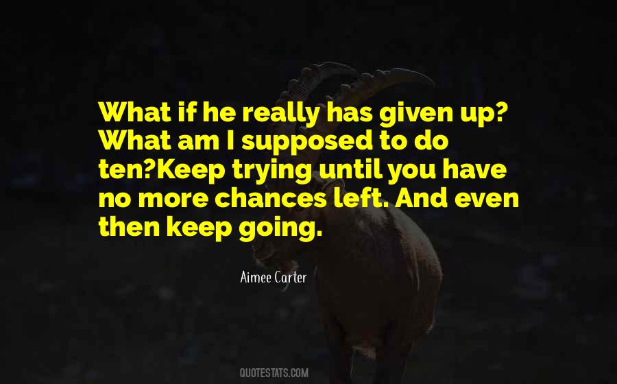 Quotes About Chances Given #48679