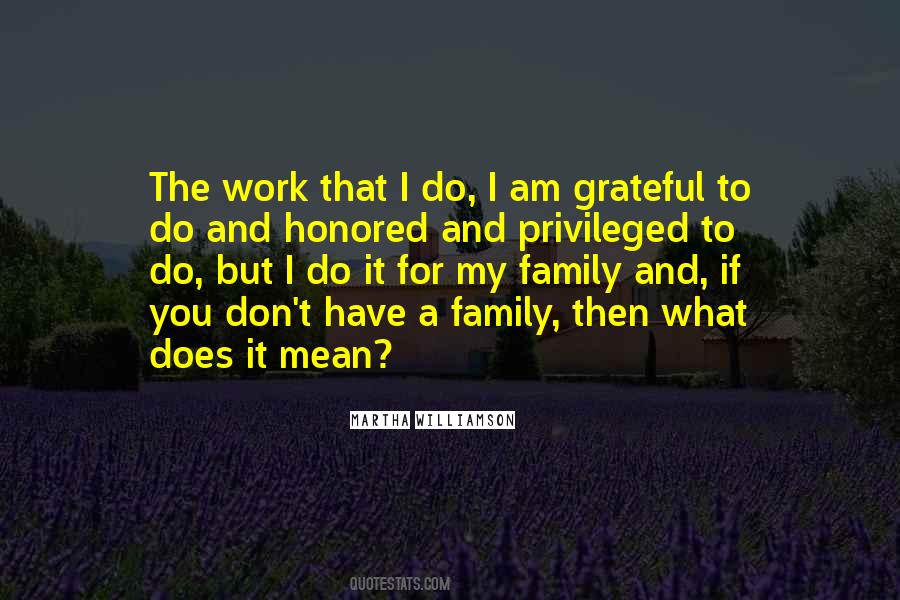 I Am Privileged Quotes #1725639