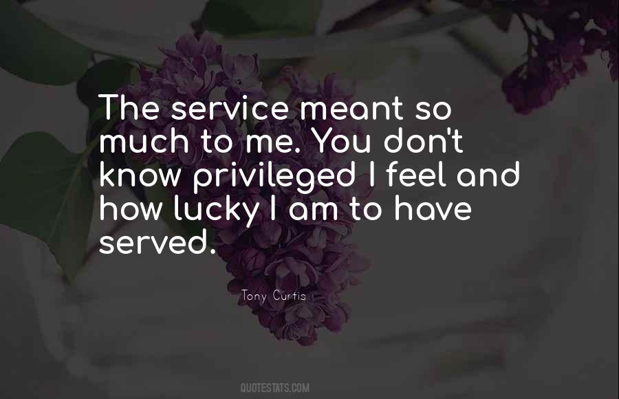 I Am Privileged Quotes #1771470