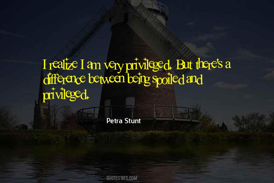 I Am Privileged Quotes #794609