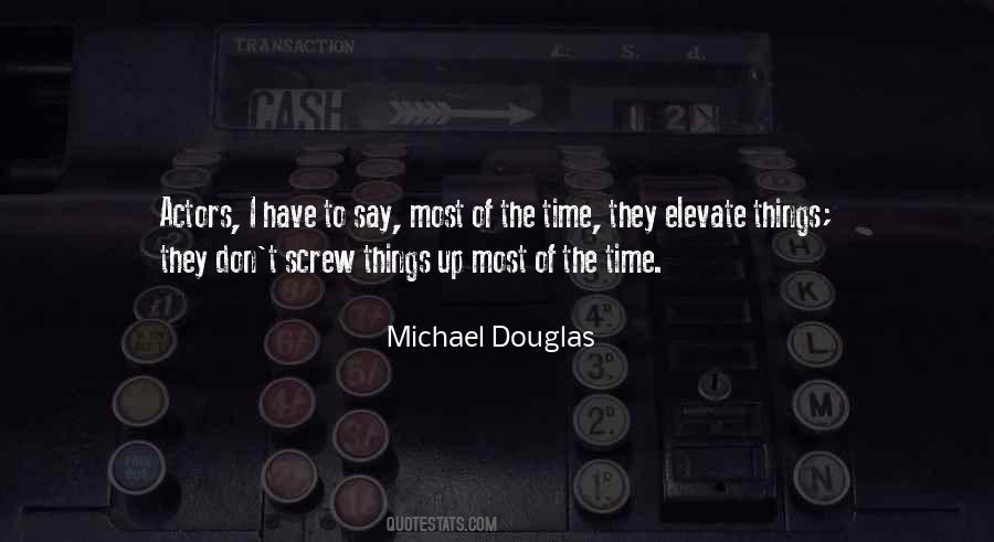 Time To Elevate Quotes #1696681