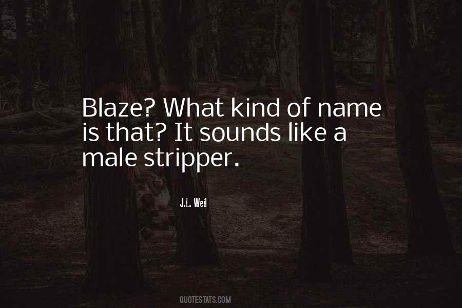 Quotes About Blaze #1639775