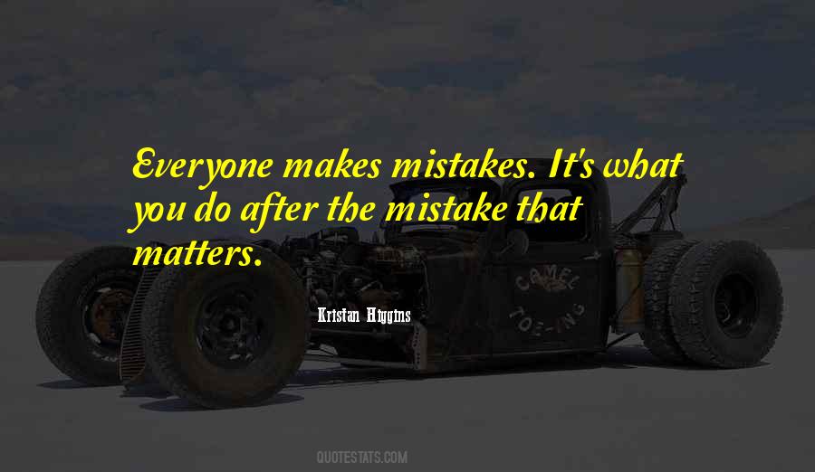 Quotes About Everyone Makes Mistakes #512632