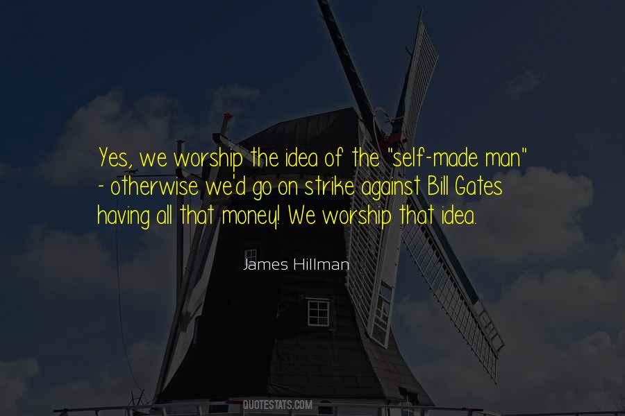 Quotes About Self Made Man #1260126