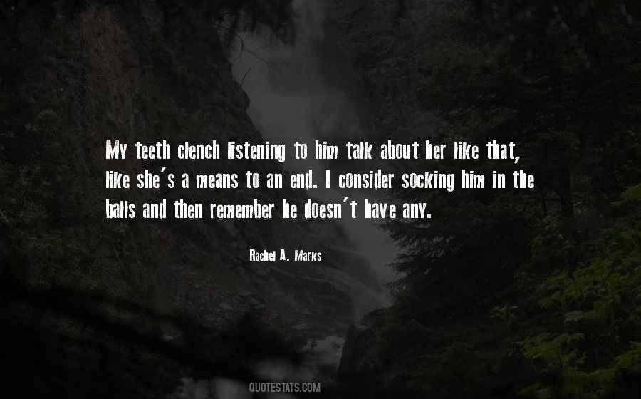 Teeth Marks Quotes #1095783
