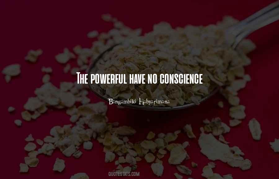 Quotes About No Conscience #368141