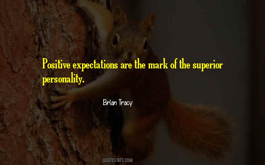 Quotes About Positive Expectations #1186974