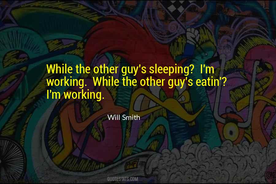 Quotes About Working While Others Sleep #609149