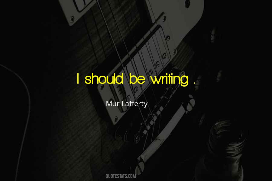 Life Writing Writer Quotes #289148