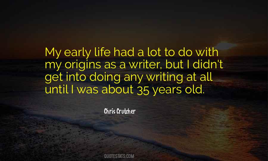 Life Writing Writer Quotes #316376