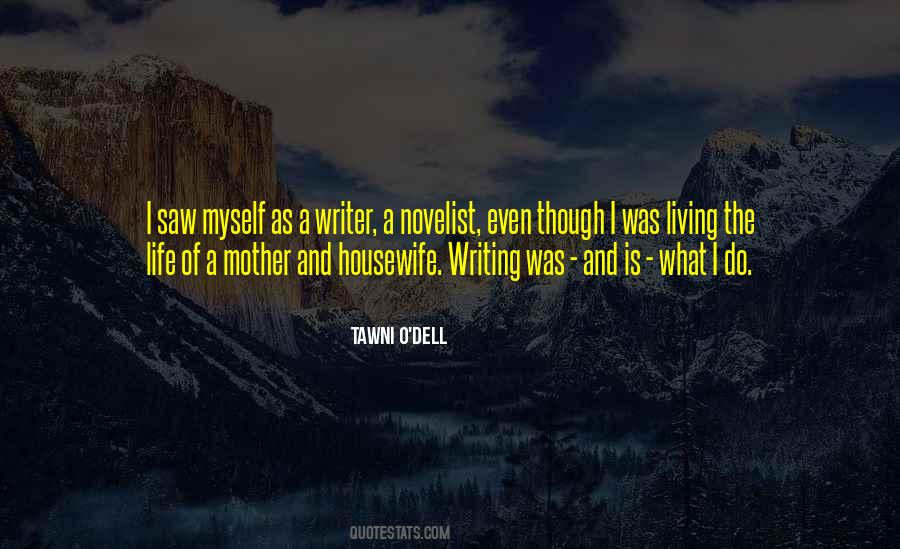 Life Writing Writer Quotes #344798