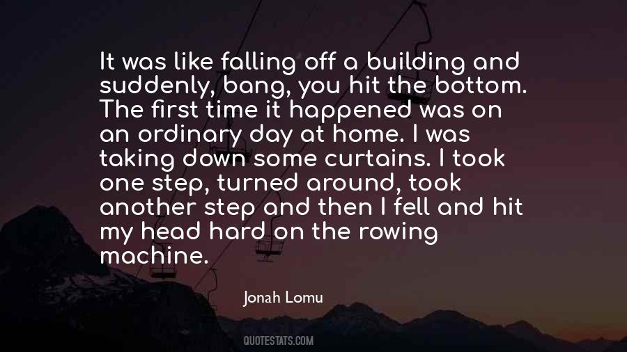 Quotes About Taking Things One Step At A Time #192290