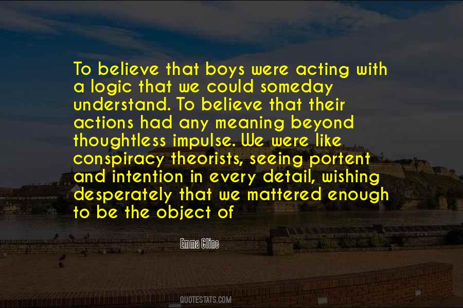 Quotes About Acting On Impulse #676577