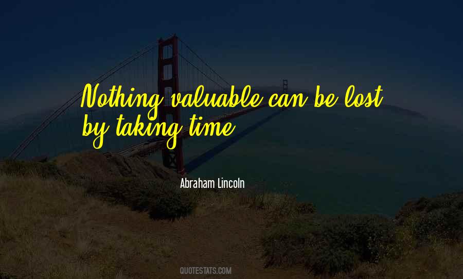 Quotes About Valuable Time #374607