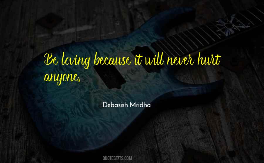 Quotes About Loving Someone Even Though They Hurt You #848721