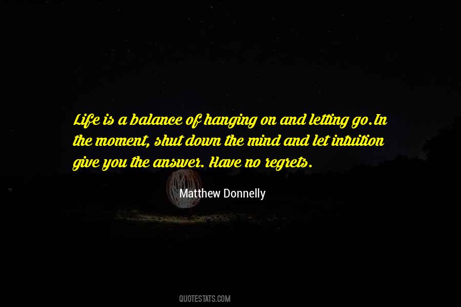 Quotes About Life Hanging In The Balance #732771