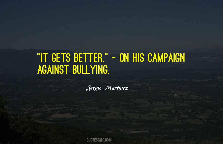 Quotes About Against Bullying #346075