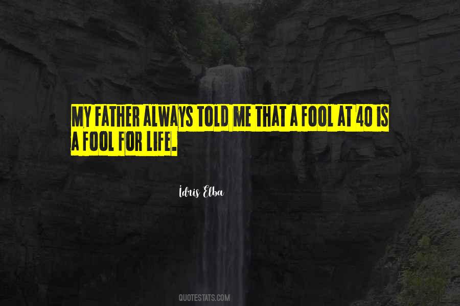 Quotes About A Fool #1624155