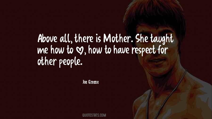 Quotes About What My Mother Taught Me #317419