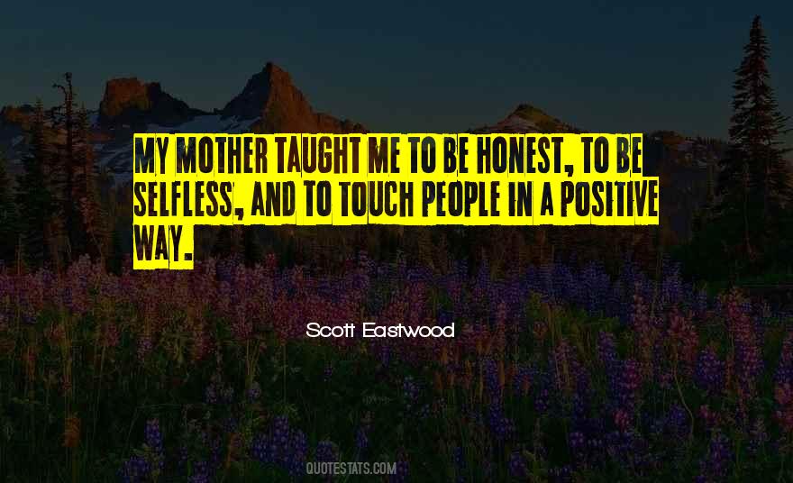 Quotes About What My Mother Taught Me #327222