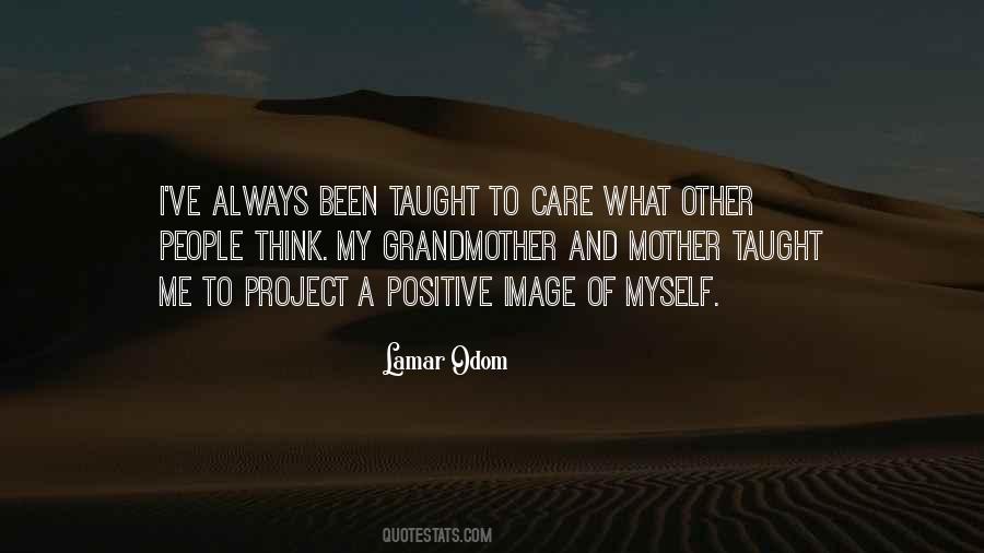 Quotes About What My Mother Taught Me #342627