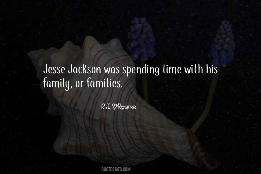 Quotes About Spending Time With The Family #505586