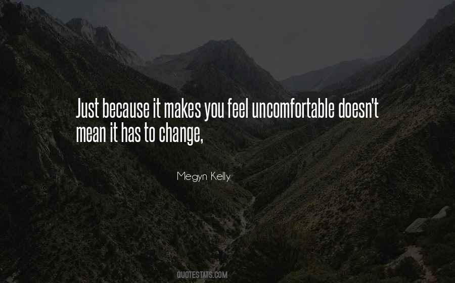 Change Is Uncomfortable Quotes #787544