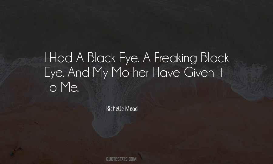 Quotes About Black Eye #561122