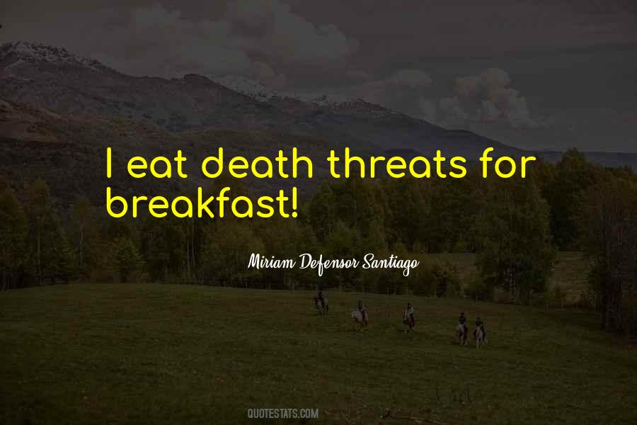 Quotes About Death Threat #1082922