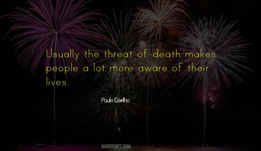 Quotes About Death Threat #556324