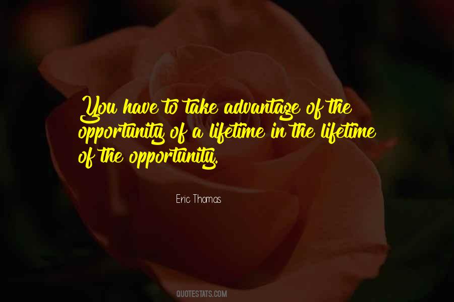 Opportunity Of A Lifetime Quotes #1660175
