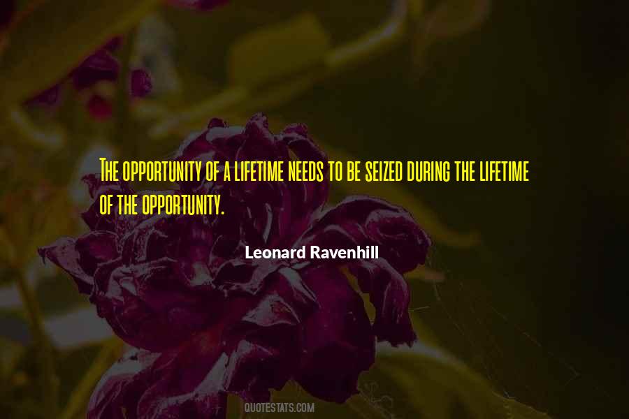 Opportunity Of A Lifetime Quotes #1703593