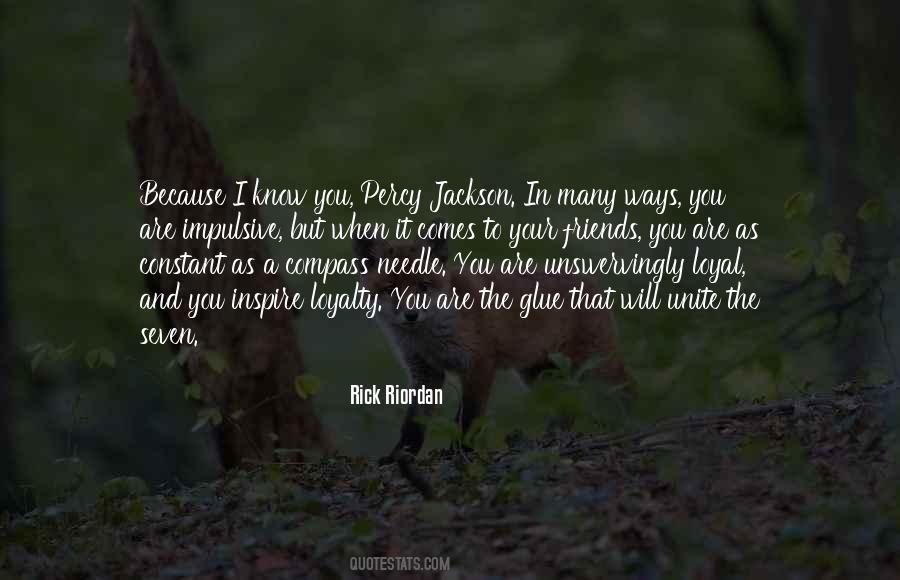 You Are The Glue Quotes #539024
