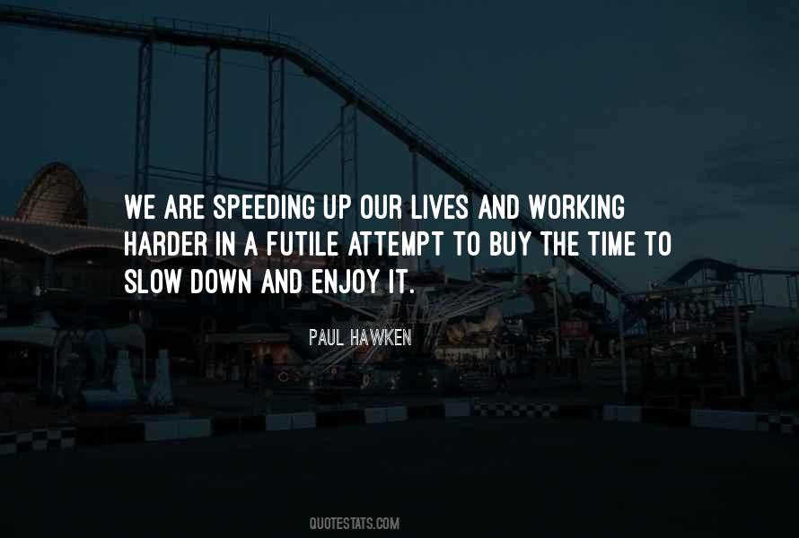 Quotes About Time Speeding Up #1386869