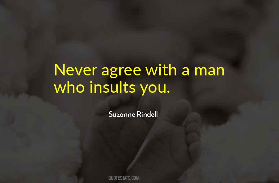 Never Agree Quotes #943099