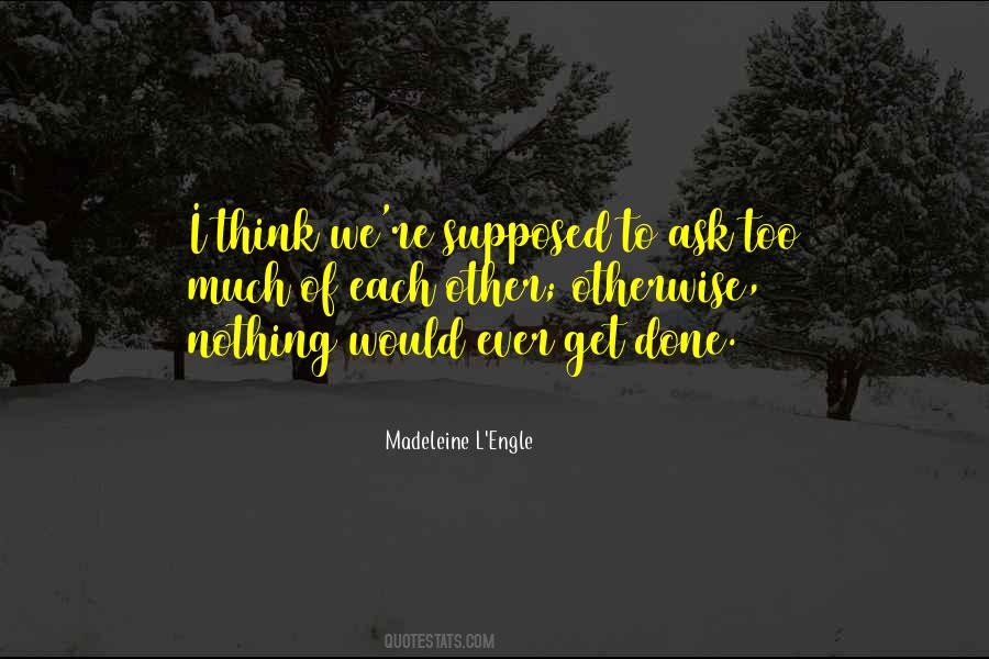 Madeleine L Engle Quotes #219684