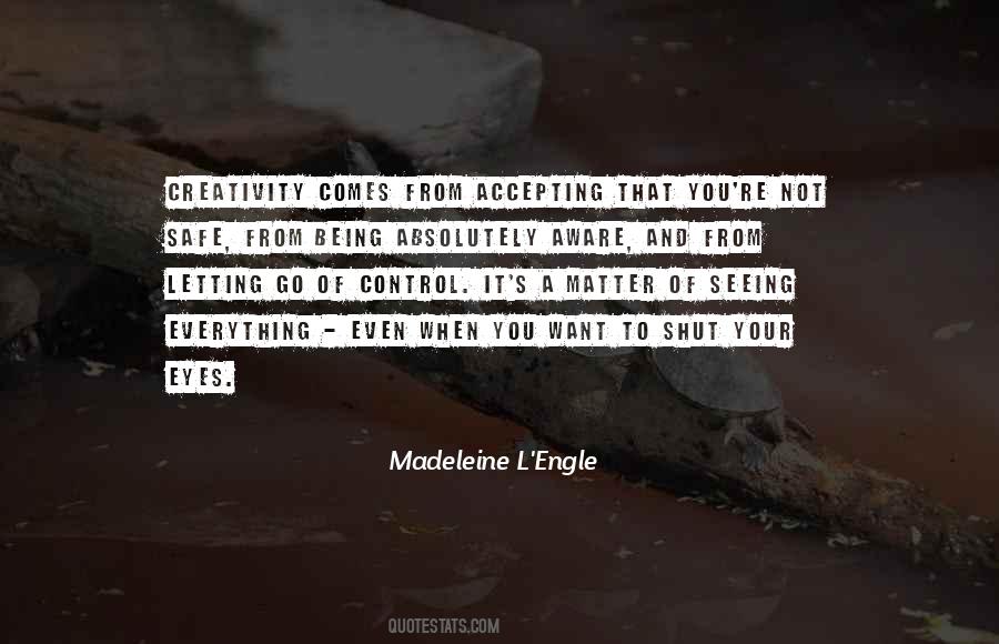 Madeleine L Engle Quotes #64189