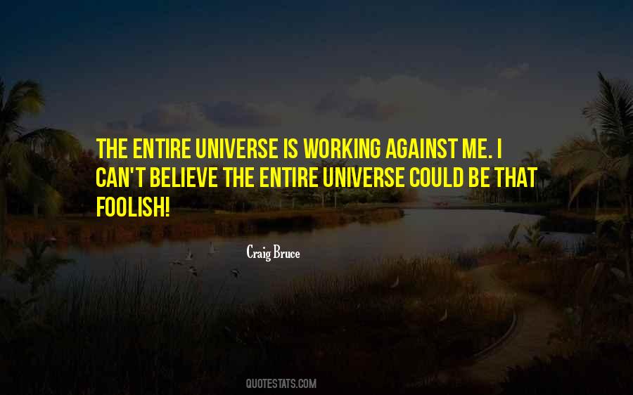 Universe Is Quotes #1187140