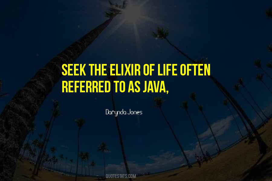 Quotes About Elixir Of Life #756230