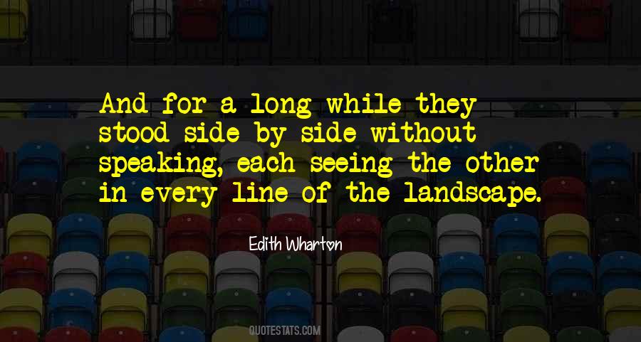 Quotes About Only Seeing One Side #311687