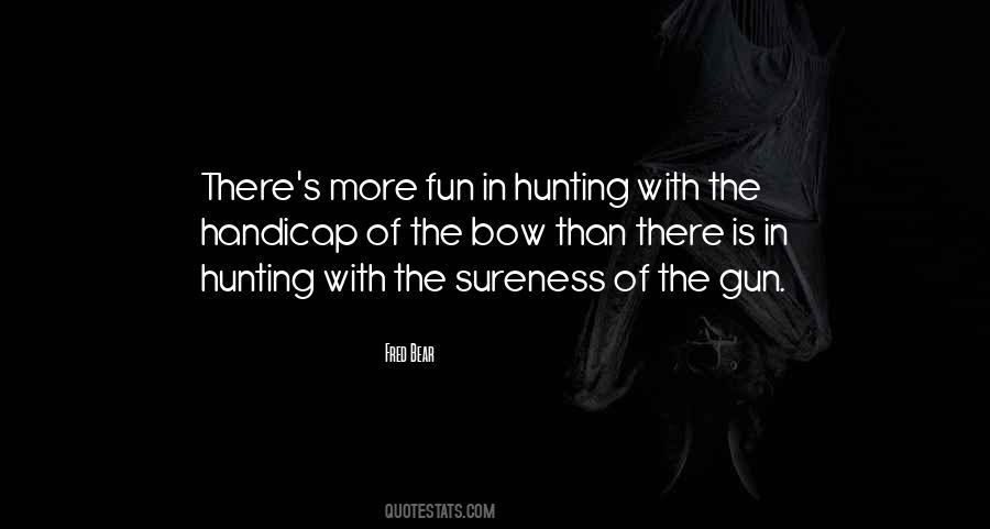 Quotes About Bow Hunting #1672634