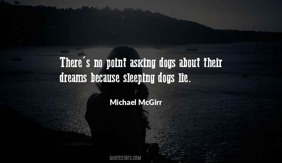 Quotes About Sleeping Dogs #796372