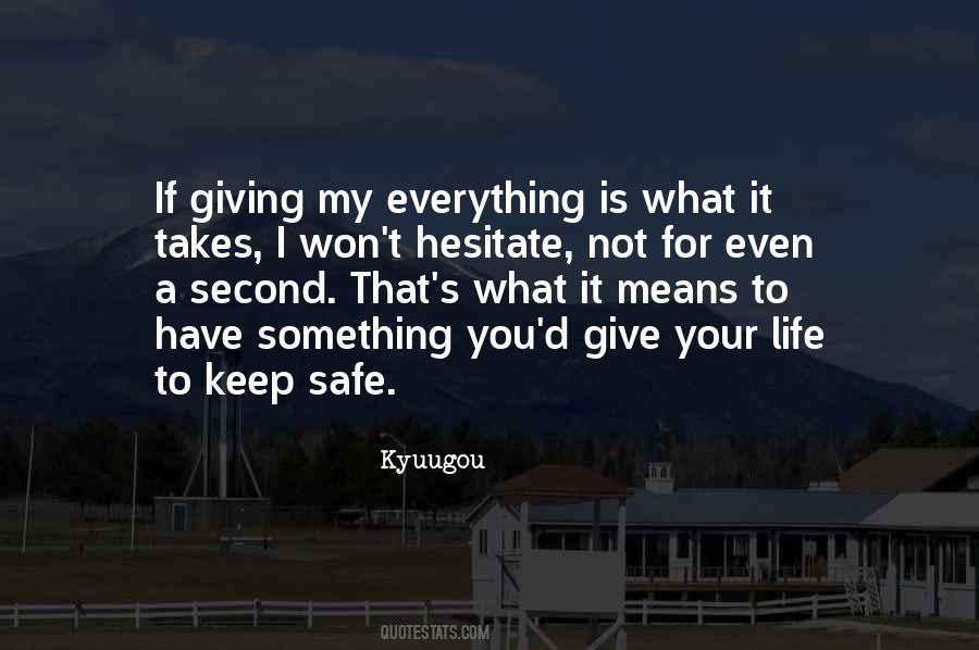 Quotes About Giving Everything You Have #991638
