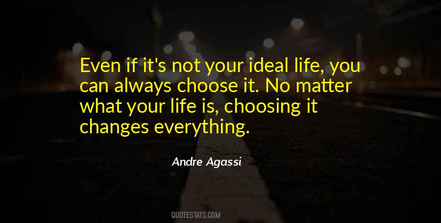 Quotes About Choosing Life #253366